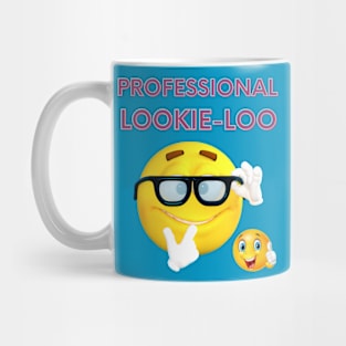 PROFESSIONAL LOOKIE-LOO Mug